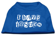 I Have Issues Screen Printed Dog Shirt Aqua